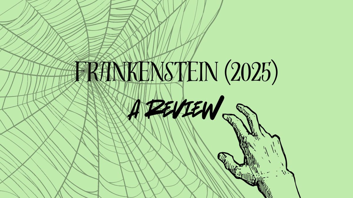 Resuscitating an Old Tale: A Review of Frankenstein (2025)